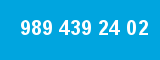 989 439 24 02